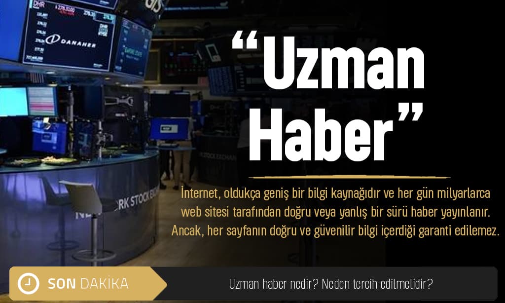 Neden Uzman Haber?